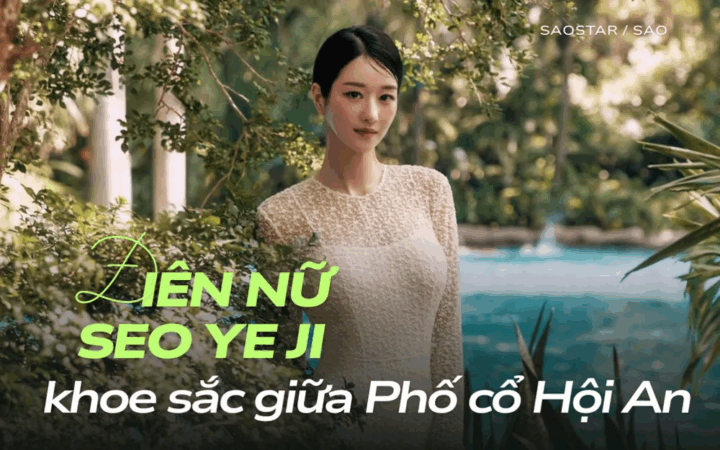 ‘Điên nữ’ Seo Ye Ji khoe nhan sắc kiêu kỳ giữa phố cổ Hội An