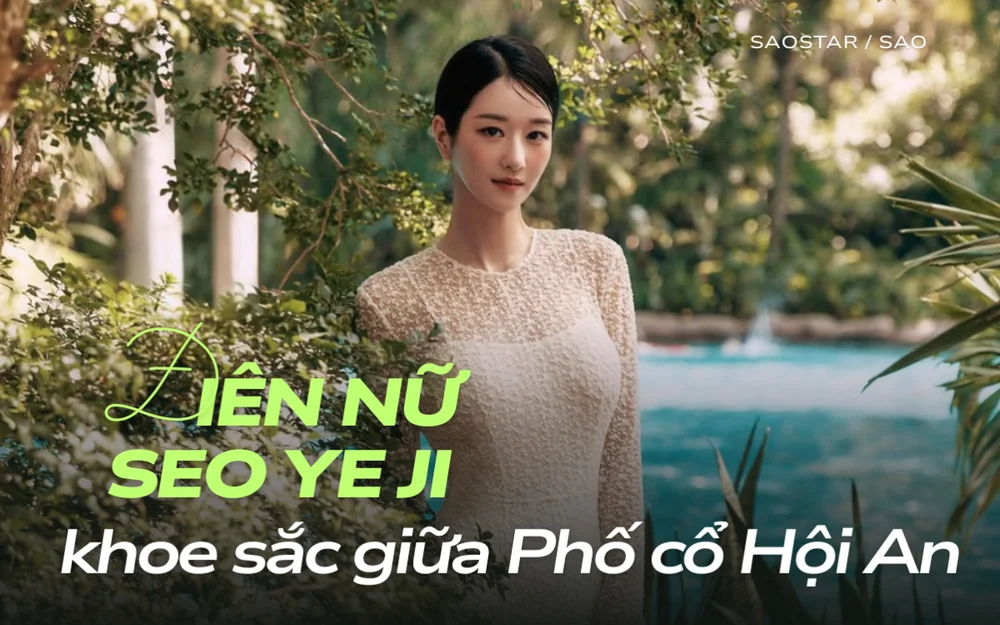 ‘Điên nữ’ Seo Ye Ji khoe nhan sắc kiêu kỳ giữa phố cổ Hội An