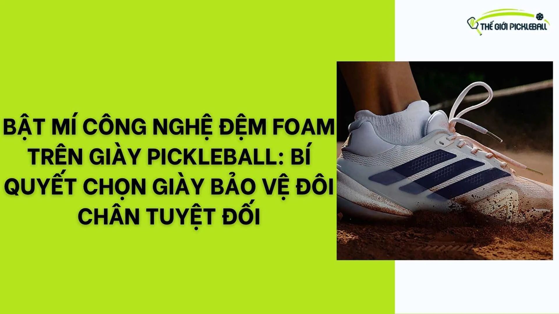 Bật Mí Công Nghệ Đệm Foam Trên Giày Pickleball: Bí Quyết Chọn Giày Bảo Vệ Đôi Chân Tuyệt Đối 5 PICKLEBALL CAU LONG 22
